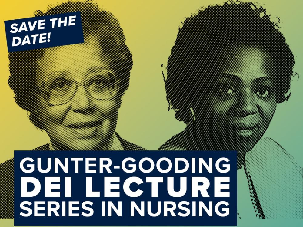 Gunter-Gooding DEI Lecture Series in Nursing.