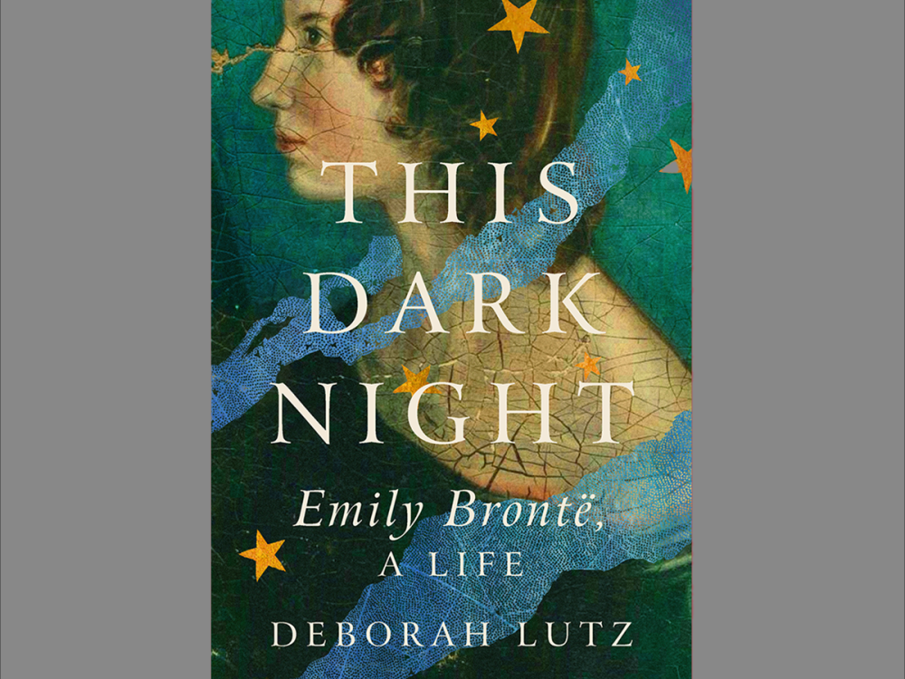A book cover featuring a portrait of Emily Brontë, with skin cracked and overlaid with stars and the title "This Dark Night: Emily Brontë, A Life" and the author's name "Deborah Lutz"