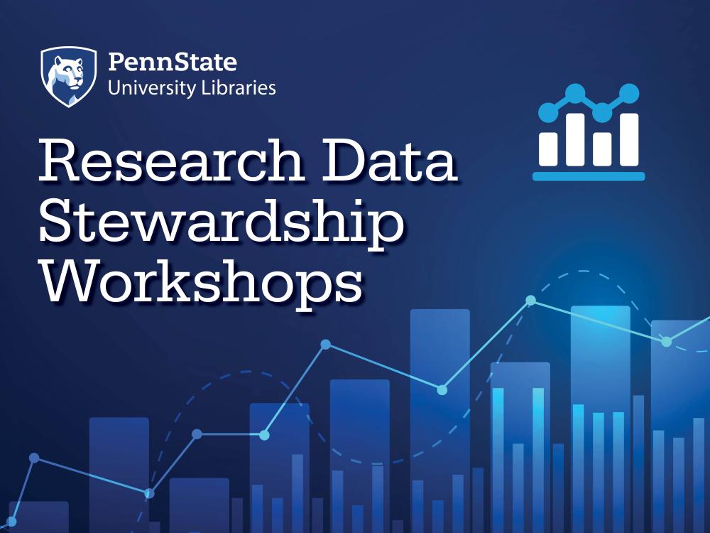 graphic with words Research Data Stewardship workshops and combined bar and line chart and Penn State University Libraries brand mark