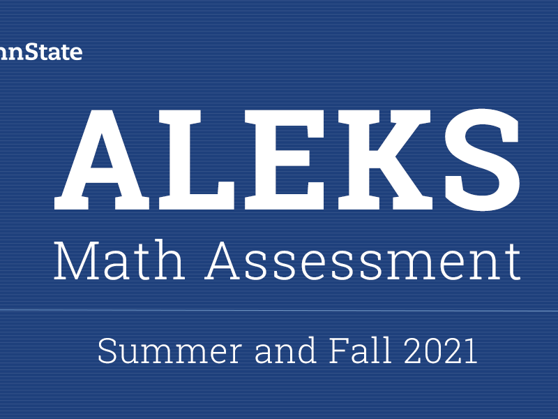 ALEKS Math Assessment Summer and Fall 2021