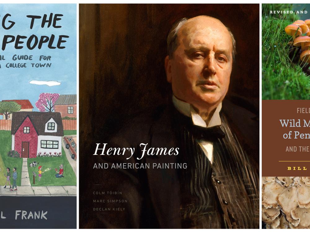 A trio of Penn State Press book covers - Among the Woo People, Henry James and Painting, and Wild Mushrooms of PA