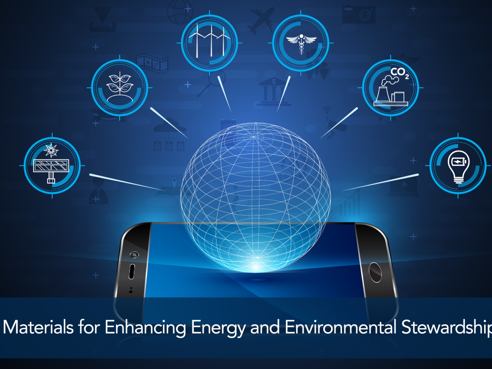 Materials for Enhancing Energy and Environmental Stewardship