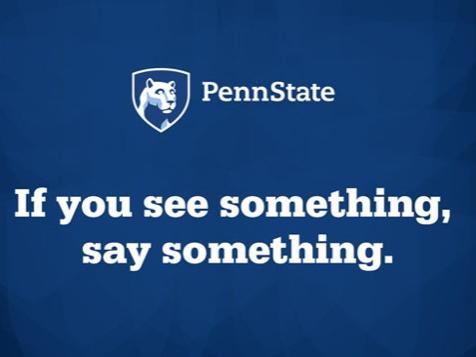 Penn State: If you see something, say something