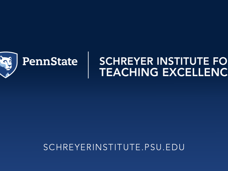 "Penn State Schreyer Institute for Teaching Excellence"