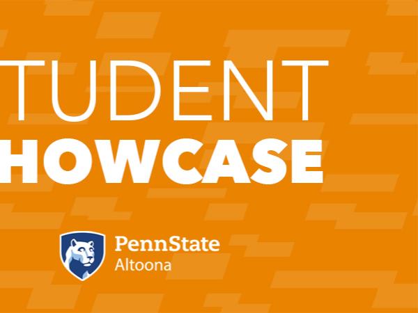 Student Showcase at Penn State Altoona