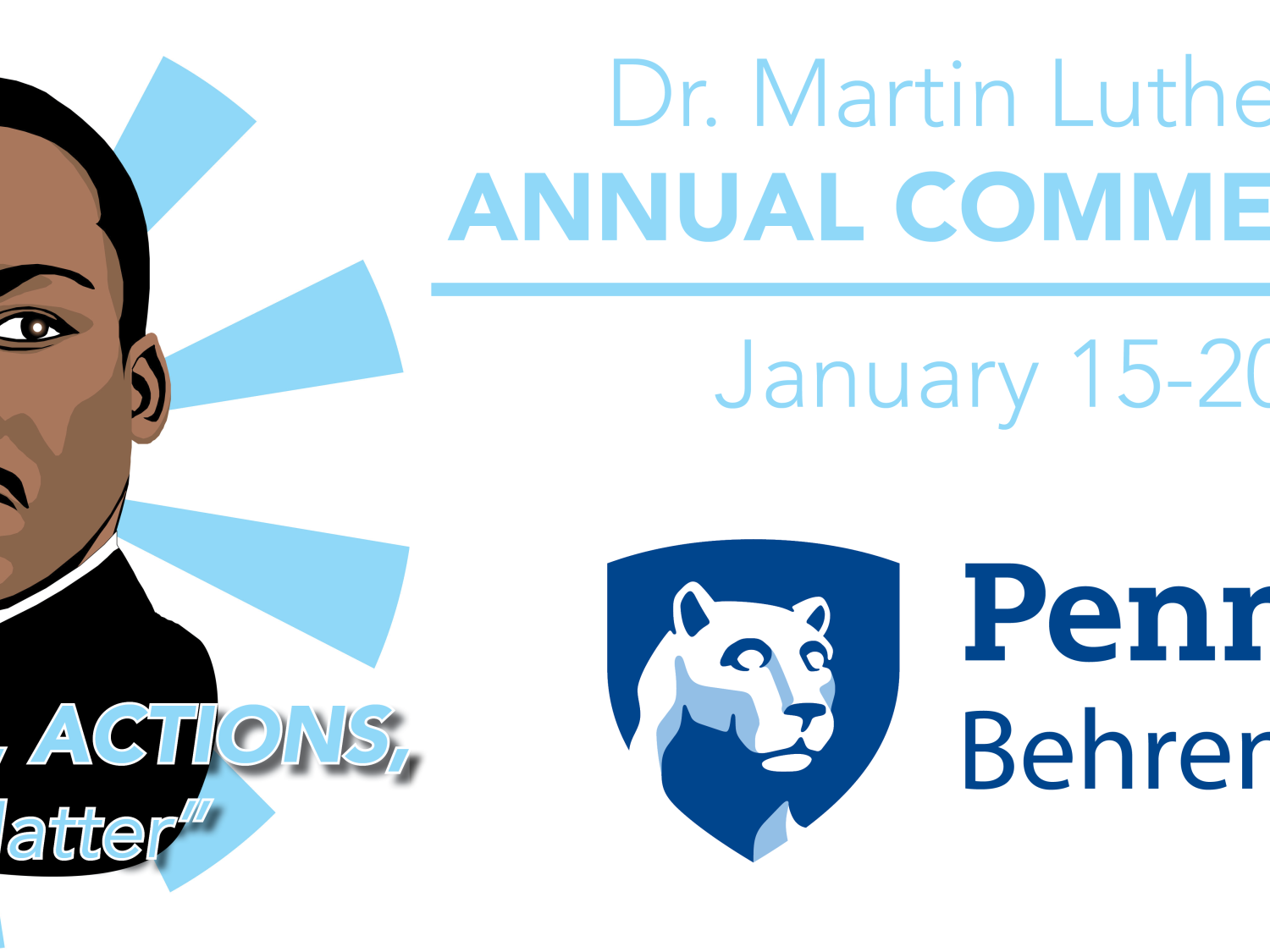 Penn State Behrend will honor Martin Luther King Jr. with a week of events and activities beginning Monday, Jan. 15.