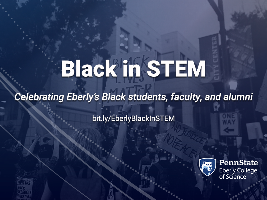 Black in STEM: Celebrating Eberly's Black students, faculty, and alumni