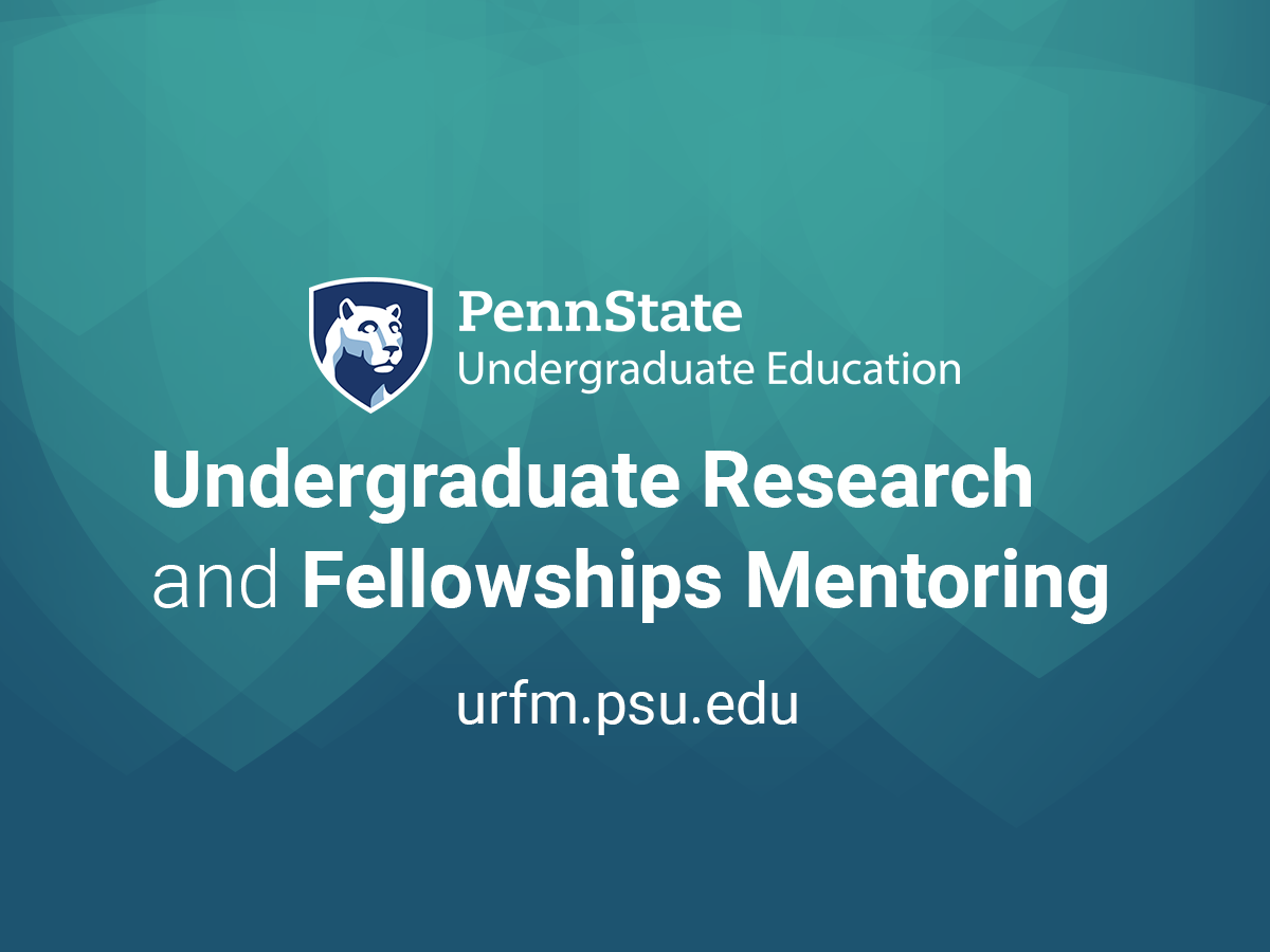 "Penn State Undergraduate Education" / "Undergraduate Research and Fellowships Mentoring" / "urfm.psu.edu"