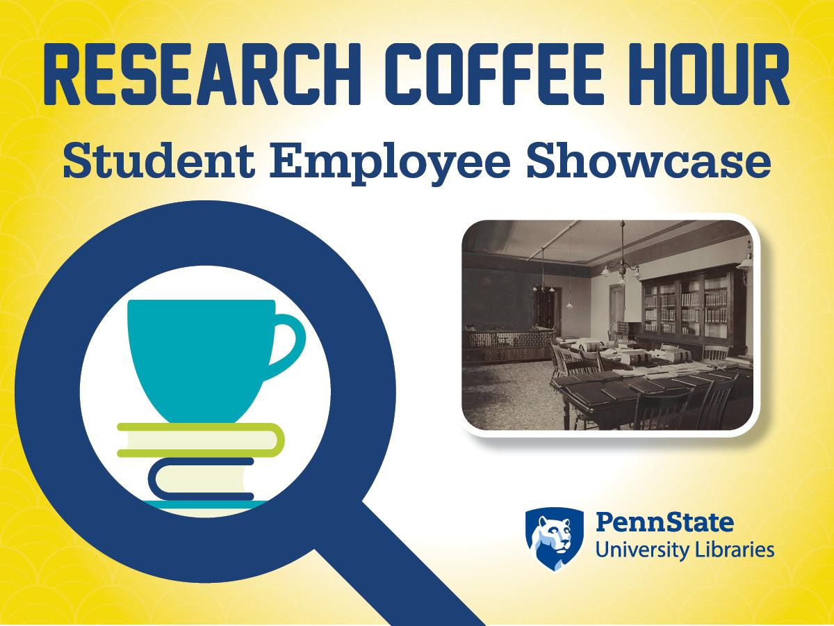 Research Coffee Hour: Special Collections Student Project Spotlight graphic 