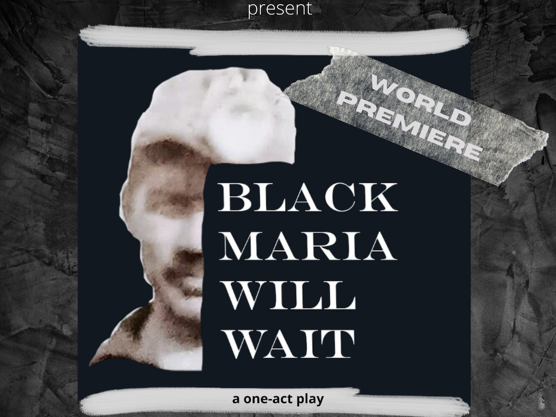 Lion Players present Black Maria Will Wait a one act play