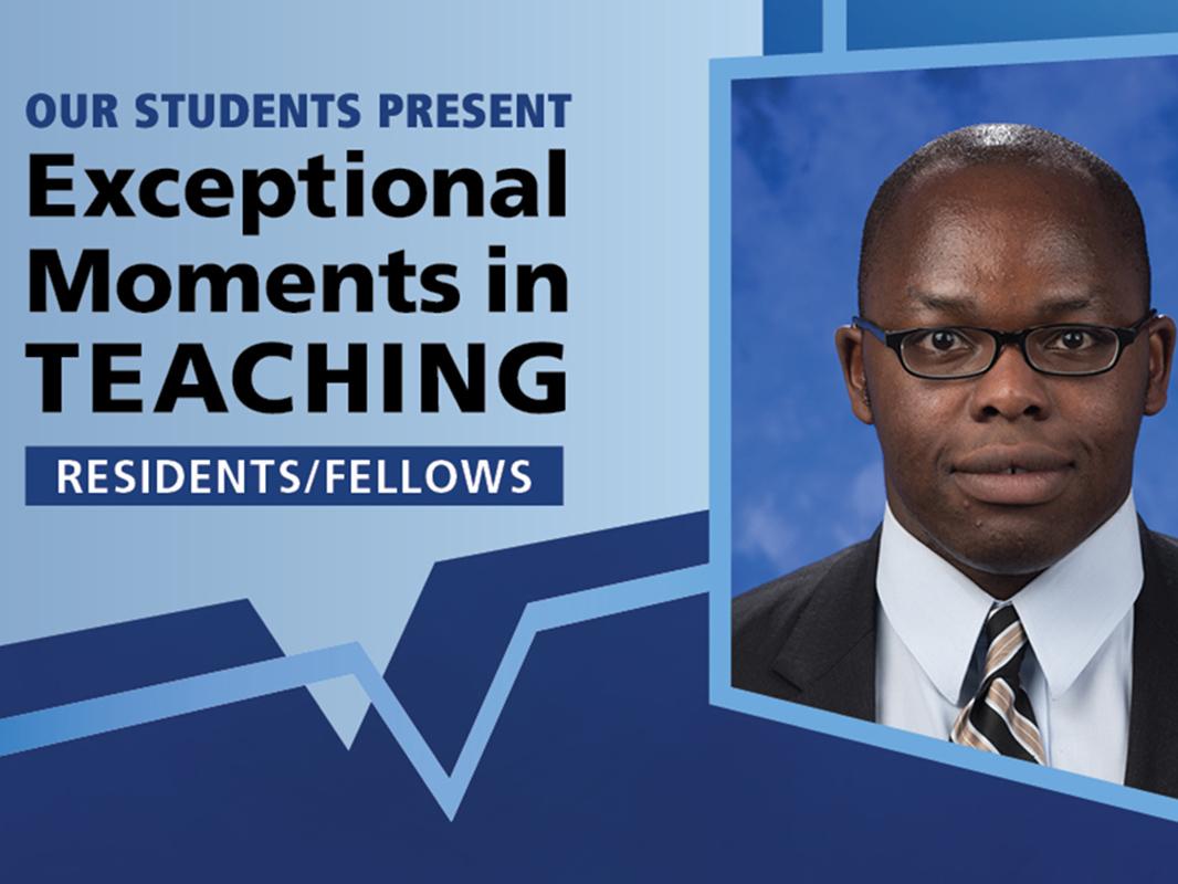 A headshot of Dr. Adeshina Adeyemo on a graphic next to the words "Our students present Exceptional Moments in Teaching: Residents/Fellows."