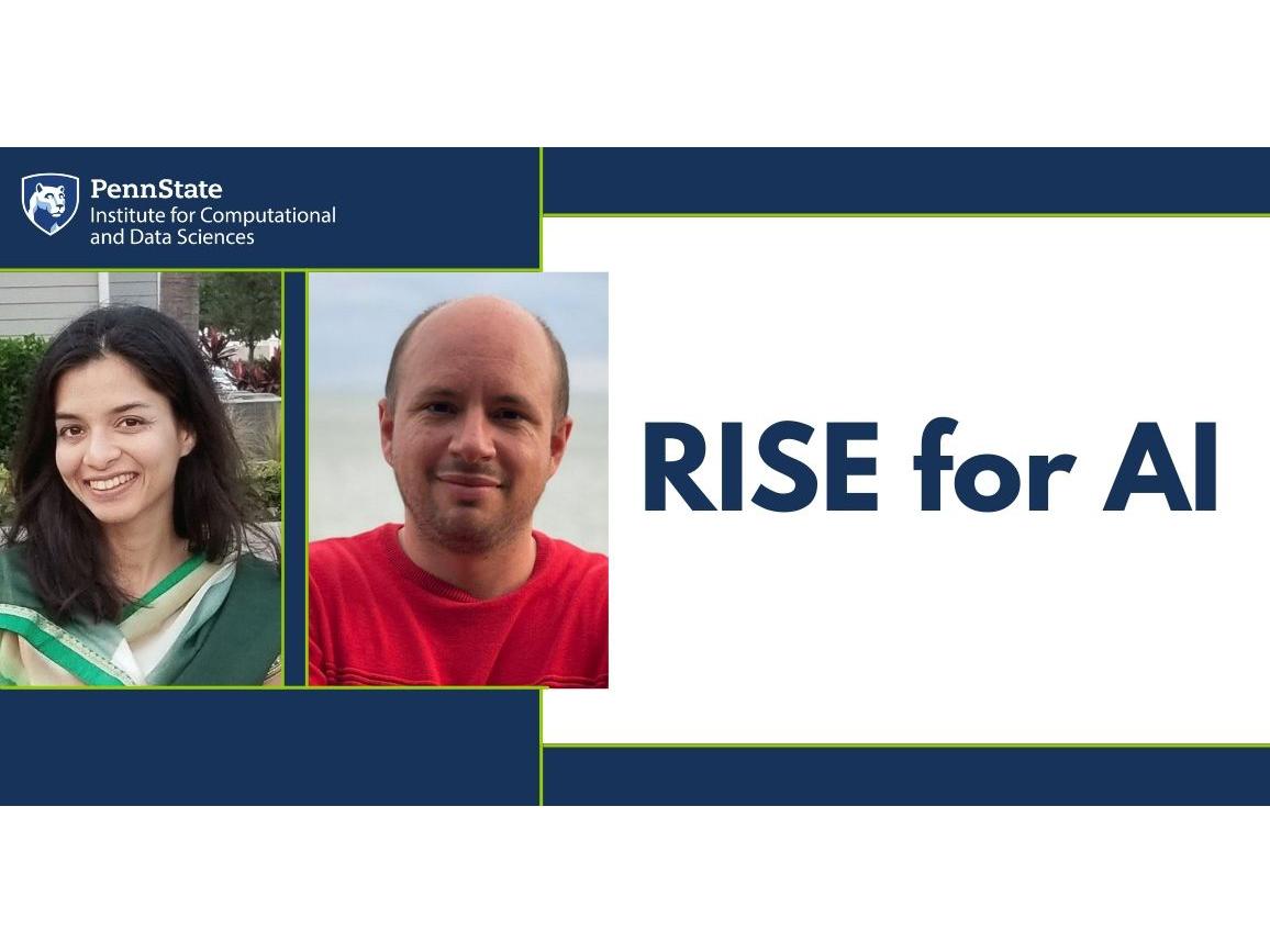 An image of two AI engineers with the Penn State Institute for Computational and Data Sciences mark and the text "RISE for AI"