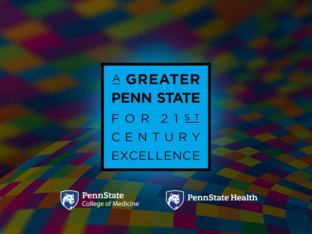 A graphic that says, "A Greater Penn State For 21st Century Excellence"