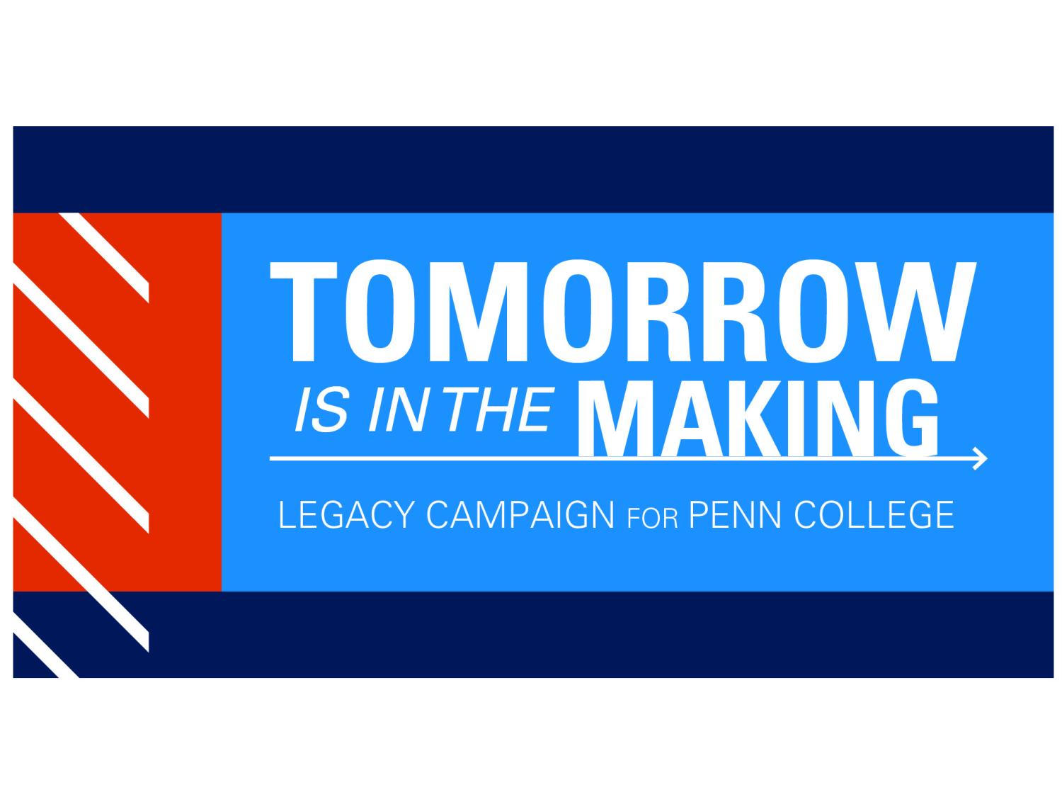 A blue banner with the text Tomorrow is in the Making: Legacy Campaign for Penn College