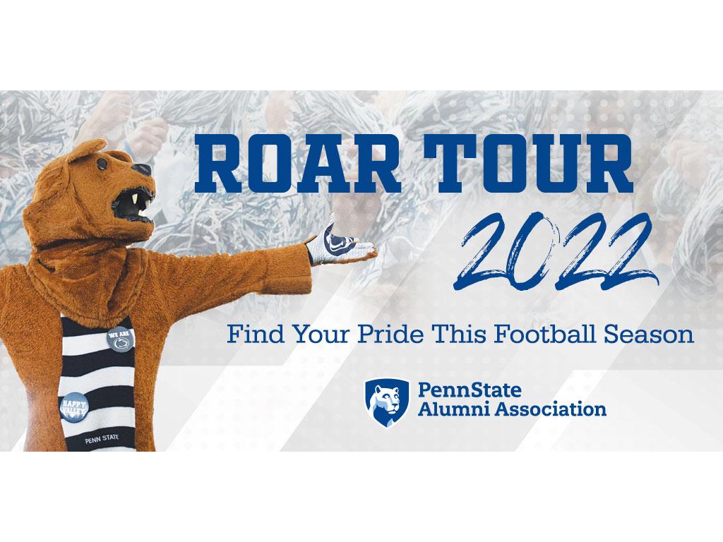 Roar Tour graphic showing the Nittany Lion and the Penn State Alumni Association mark with the text "Roar Tour 2022 Find Your Pride This Football Season" 