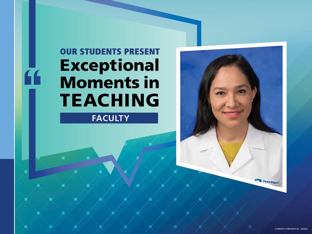 A headshot of Dr. Lina Huerta-Saenz appears next to a graphic reading "Our students present Exceptional Moments in Teaching: Faculty."