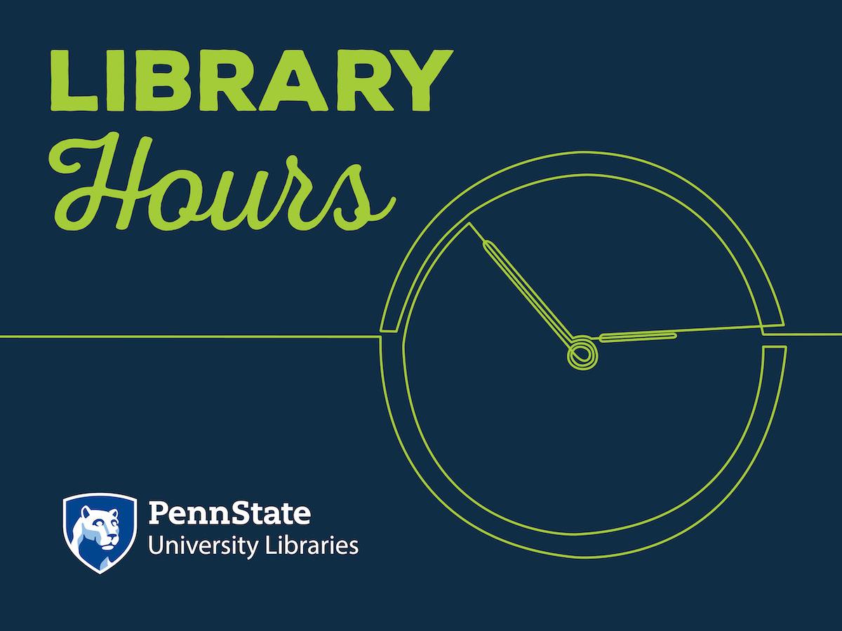 graphic of analog clock with words library hours and Penn State University Libraries brand mark