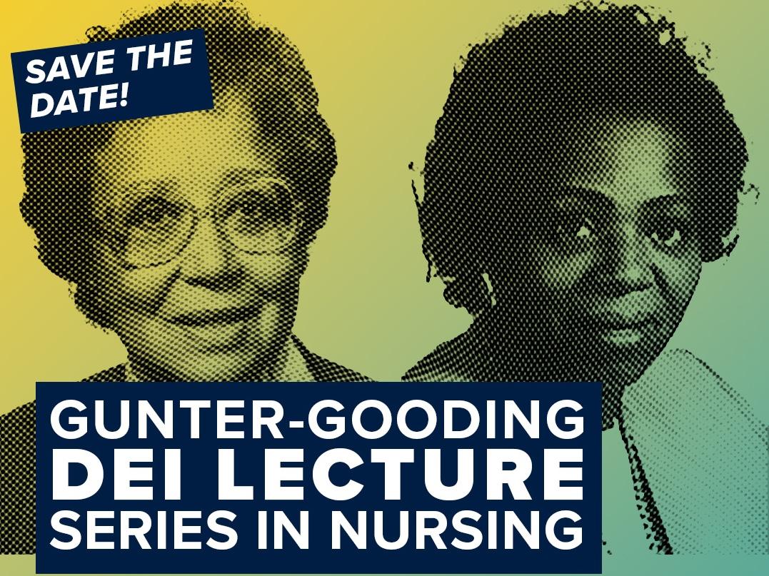 Gunter-Gooding DEI Lecture Series in Nursing.