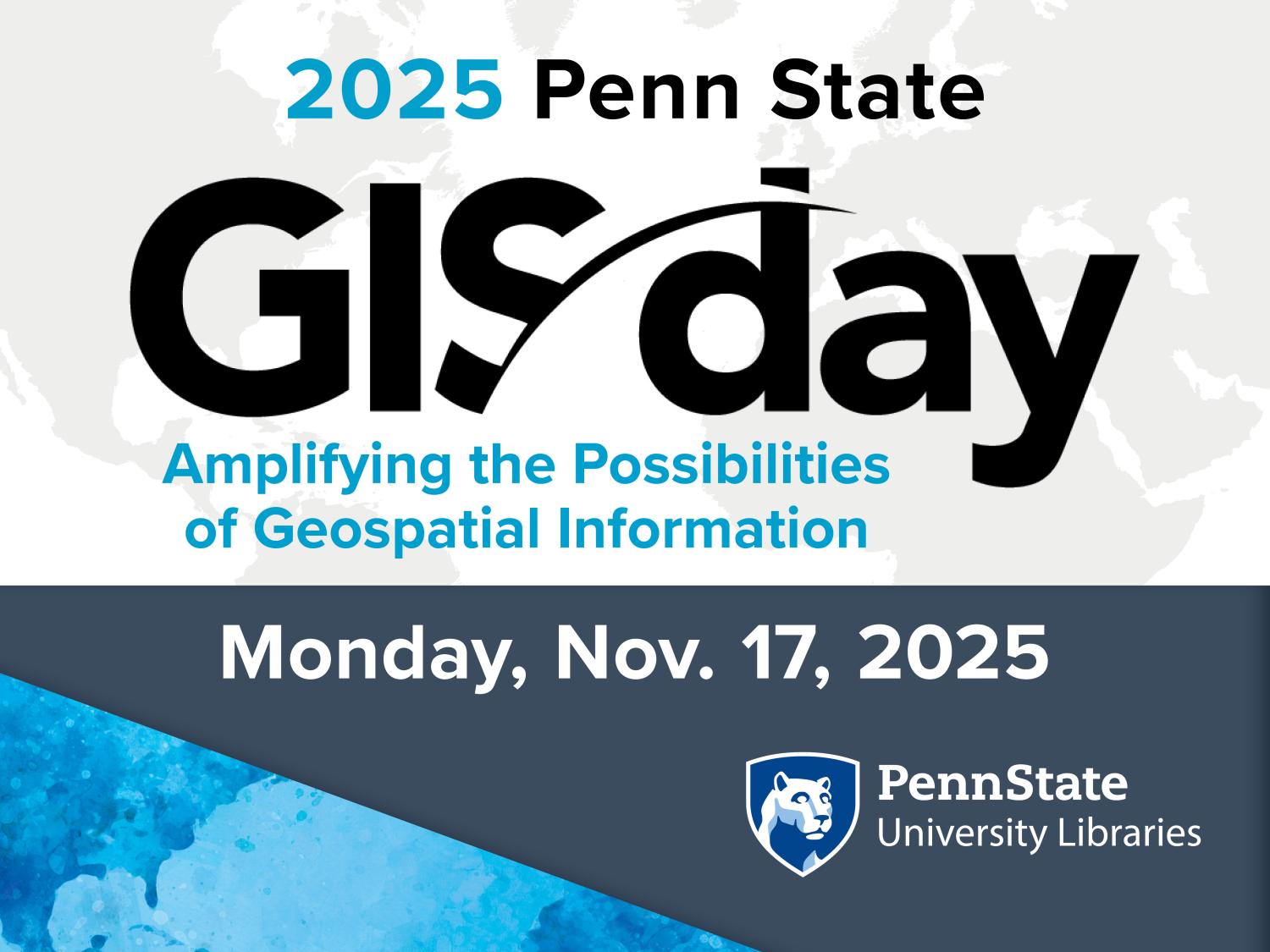 2025 GIS day identifier, with the date Nov. 17 and theme Amplifying the Possibilities of Geospatial Information