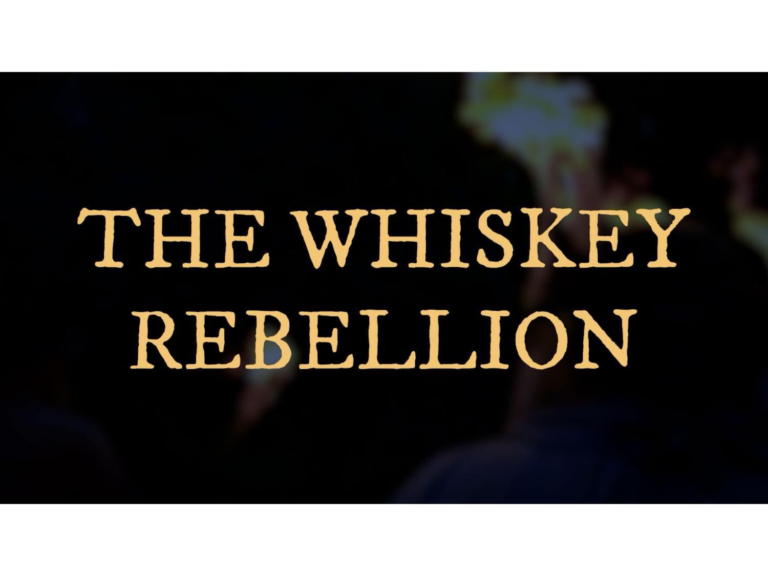 The words The Whiskey Rebellion in yellow text on a black background