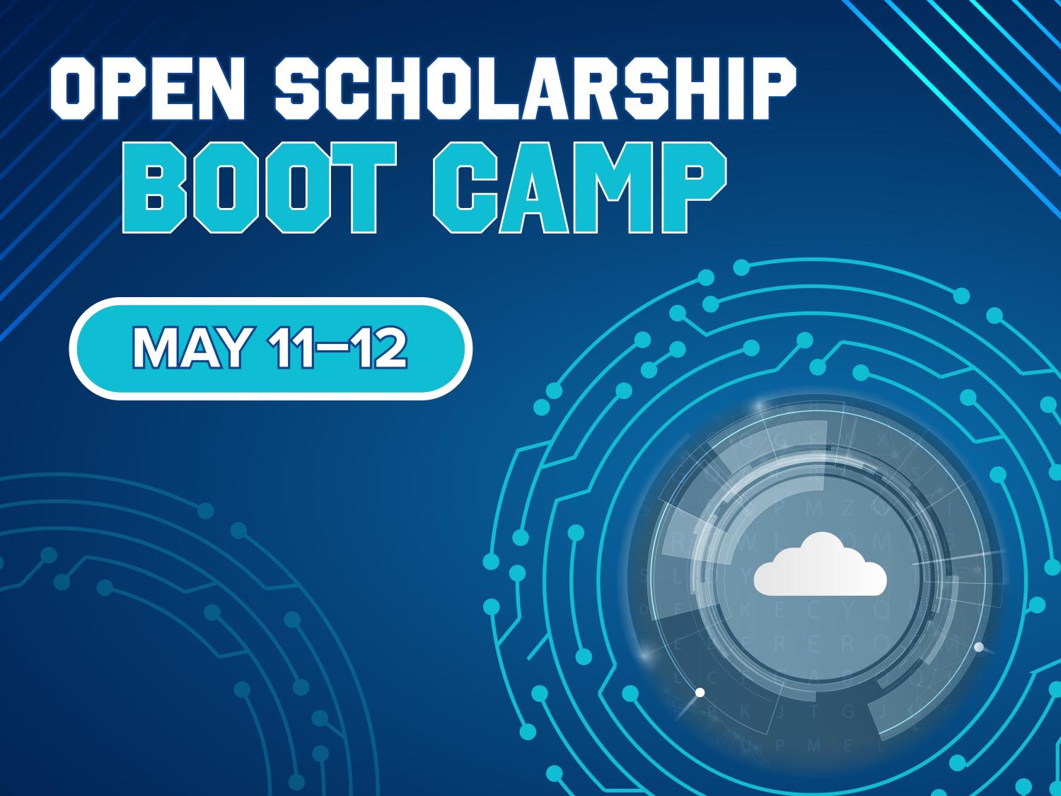 technology-feel graphic with cloud icon and words open scholarship bootcamp May 11-12