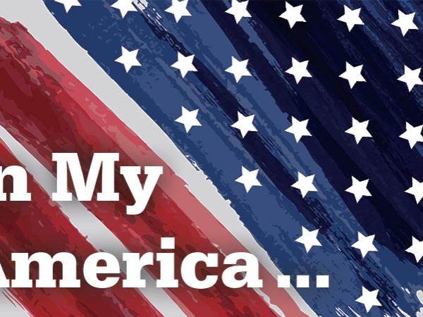 In My America ...