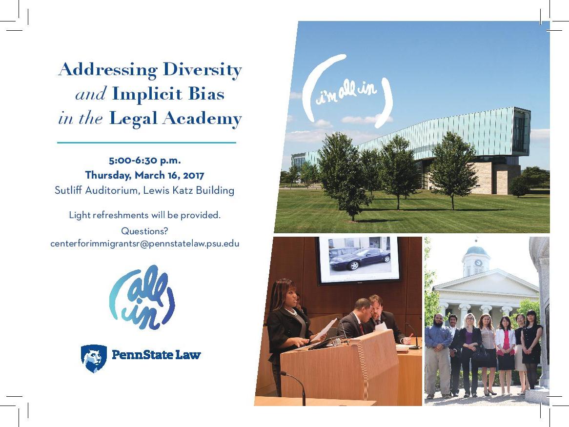 Penn State Law will host a panel discussion on diversity and bias in the legal academy on March 16 as part of Penn State’s “All In” initiative. 