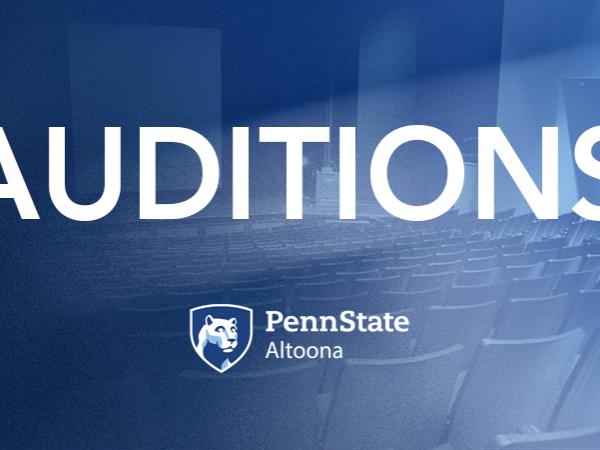 Auditions at Penn State Altoona
