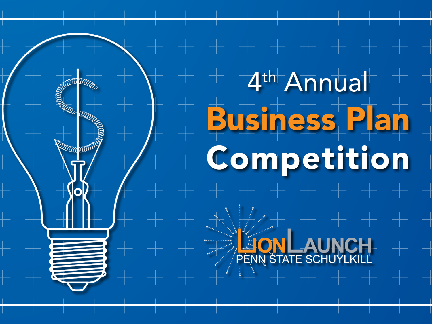 Decorative image of blue print and lightbulb schematic with text reading "4th Annual Business Plan Competition" with the Penn State Schuylkill LionLaunch logo