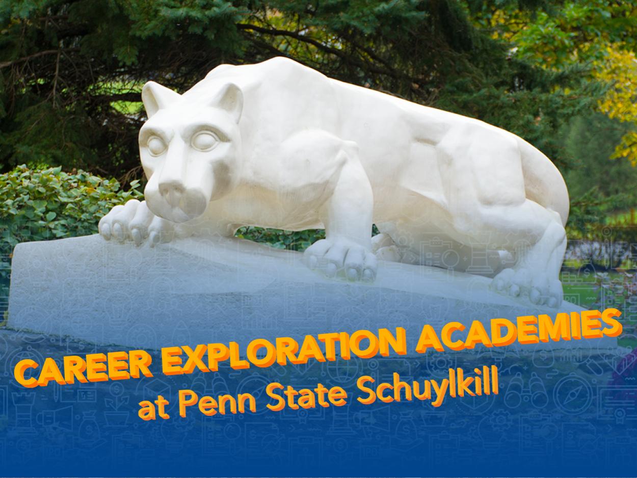 Penn State Schuylkill's lion shrine with 3D text reading "Career Exploration Academies at Penn State Schuylkill"