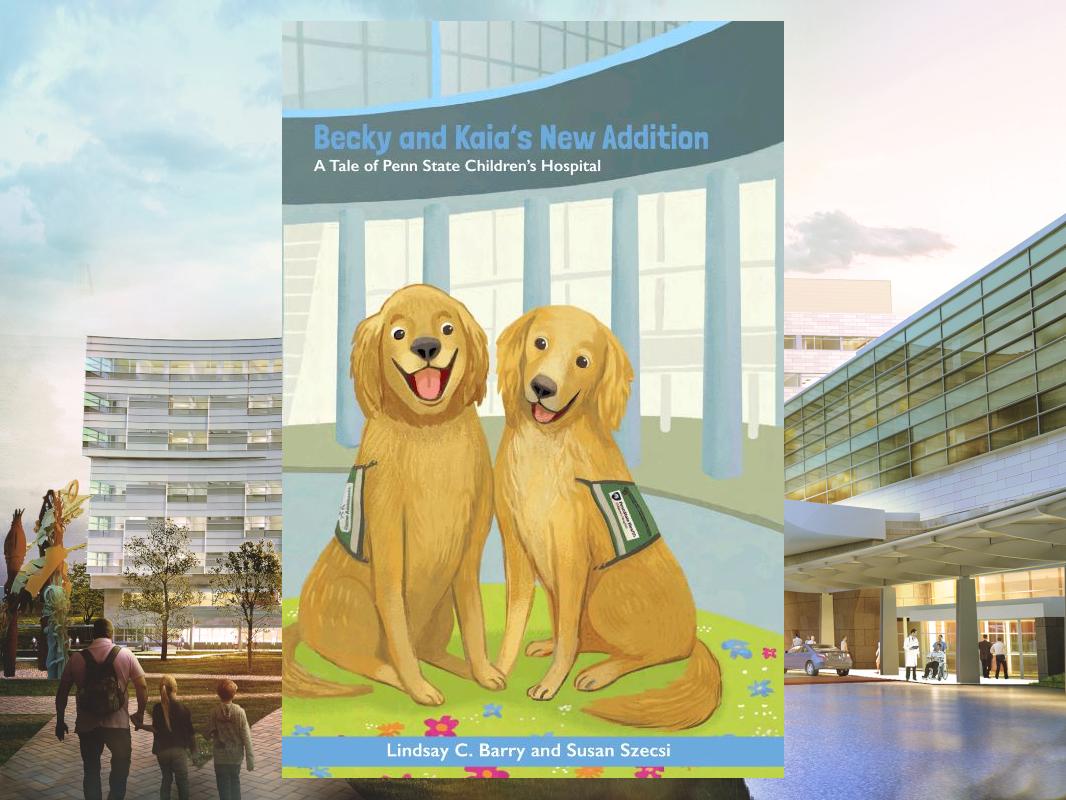The cover of Becky and Kaia’s New Addition: A Tale of Penn State Children’s Hospital is superimposed over a photo of the Children's Hospital.