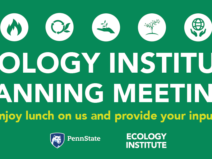Ecology Institute Planning Meetings-enjoy lunch on us and provide your input