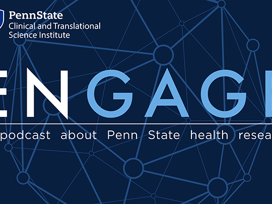 A Penn State Clinical and Translational Science Institute podcast logo, featuring the Penn State shield and the word ENGAGE