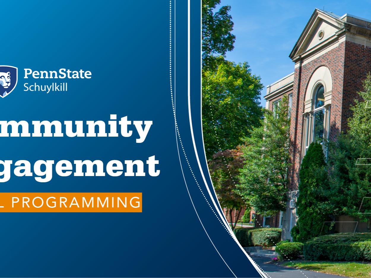 Graphic with white text reading "Community Engagement Fall Programming" with Penn State Schuylkill logo and large brick building