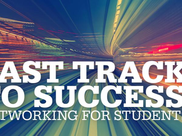 Fast Track to Success: Networking for Students