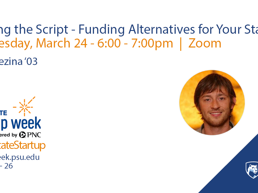Penn State Startup Week powered by PNC 2021 "Flipping The Script - Funding Alternatives for Your Startup" Event flyer