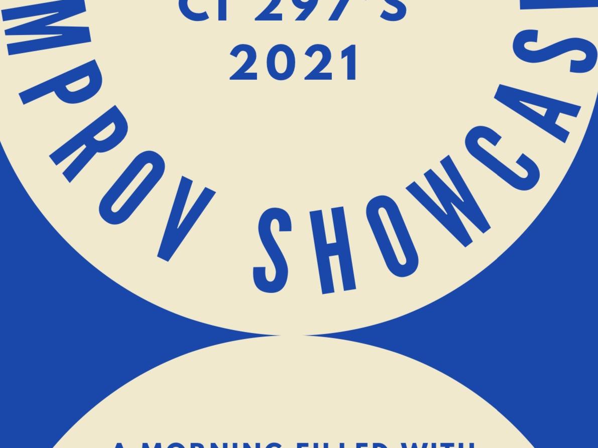 CI 297's 2021 Improv Showcase