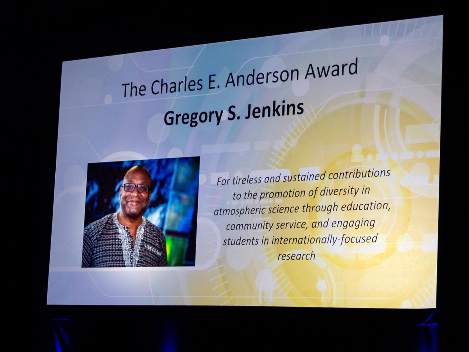 Gregory Jenkins was honored with the American Meteorological Society’s Charles E. Anderson Award. 