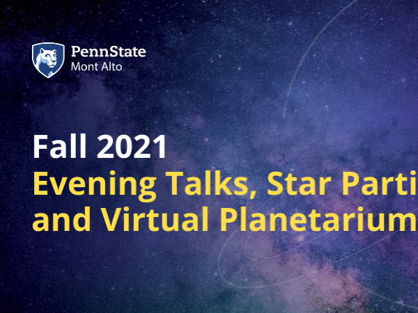"Fall 2021 Evening Talk, Star Parties, and Virtual Planetarium Shows" 