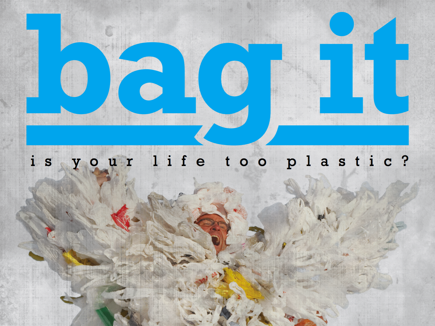 Bag It: Is your life too plastic?