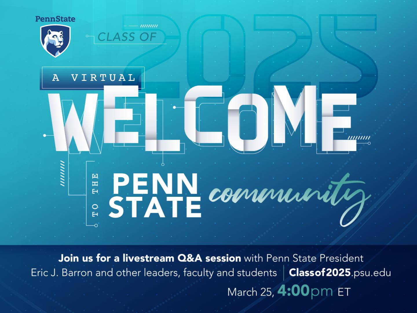 Class of 2025: A Virtual ‘Welcome to the Penn State Communit