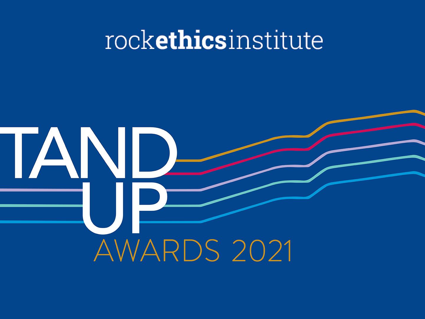 Blue rectangle with the Rock Ethics Institute wordmark and the Stand Up Awards 2021 graphics