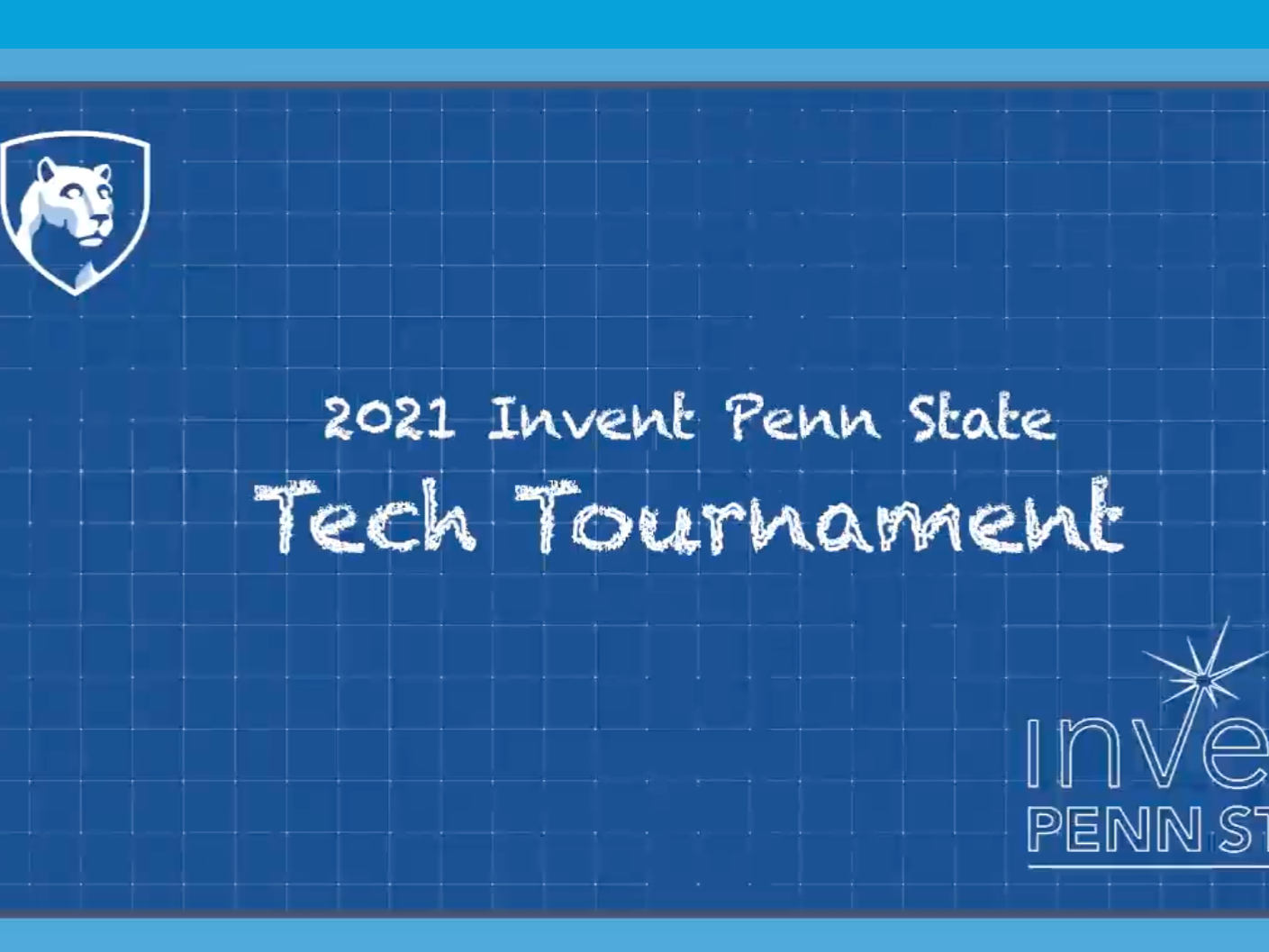 2021 Invent Penn State Tech Tournament Intro Slide