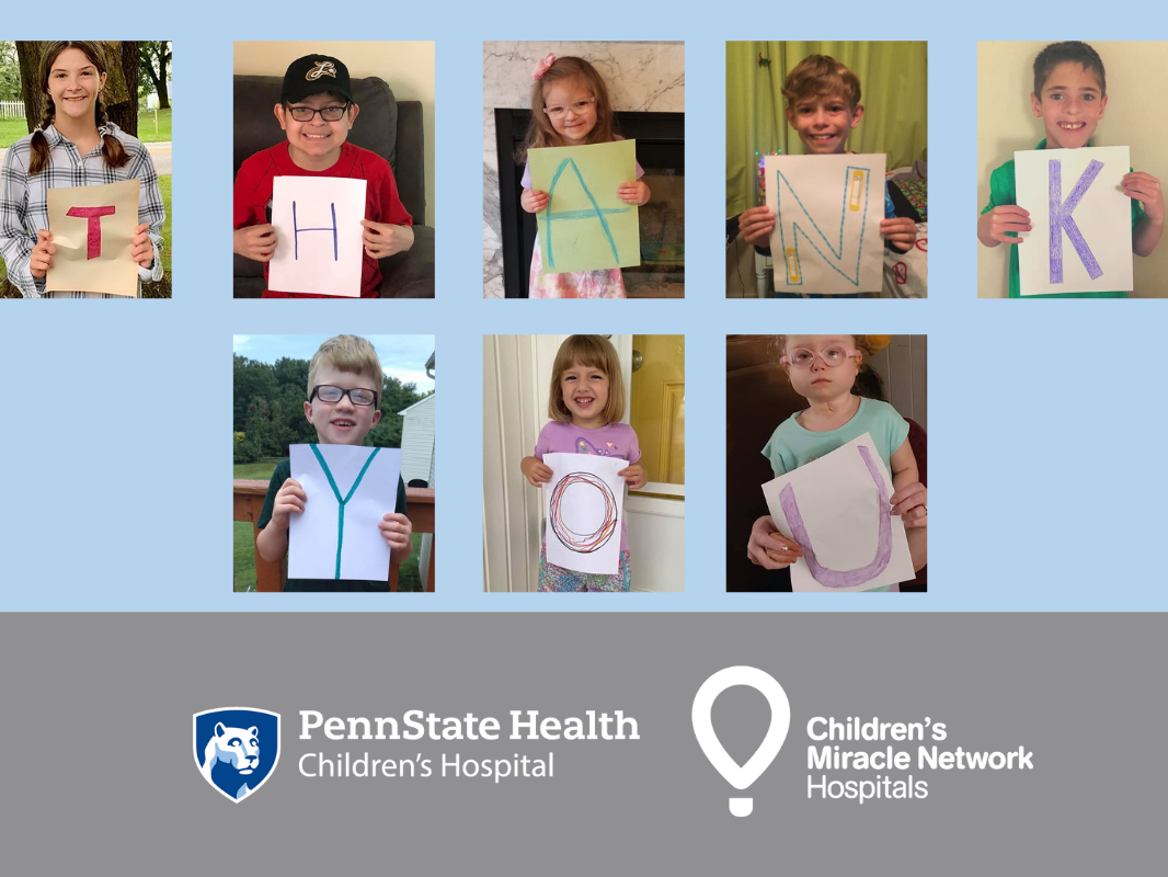 A composite image of eight children, each holding up a letter to spell "THANK YOU." The CMN and Penn State Children's Hospital logos are across the bottom.