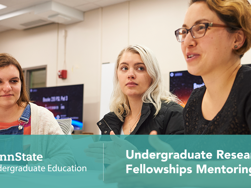 An image of two students with URFM director Caitlin Ting, along with Penn State Undergraduate Education mark and "Undergraduate Research and Fellowships Mentoring"