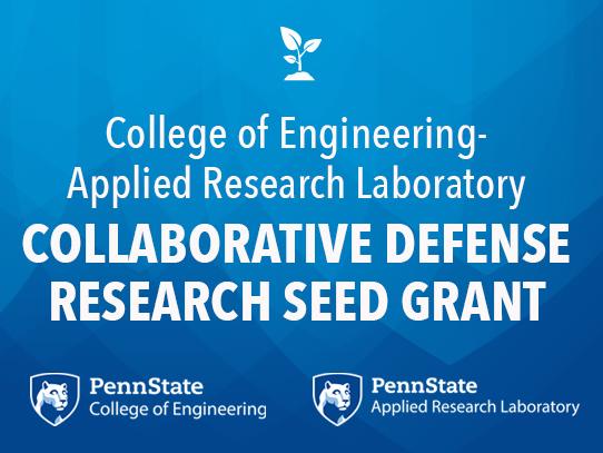 blue background with white text, "College of Engineering-Applied Research Laboratory Collaborative Defense Research Seed Grant," College of Engineering logo and ARL logo
