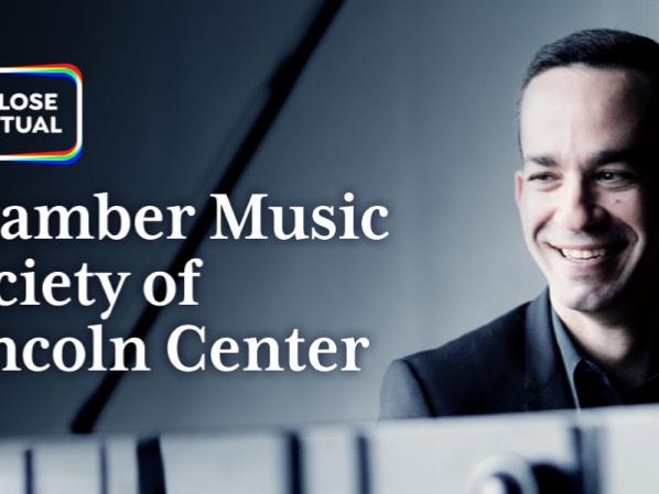 Up Close and Virtual: Chamber Music Society of Lincoln Center