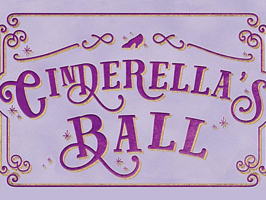 Cinderella's Ball is given a fancy type treatment in this stylized version of a title.