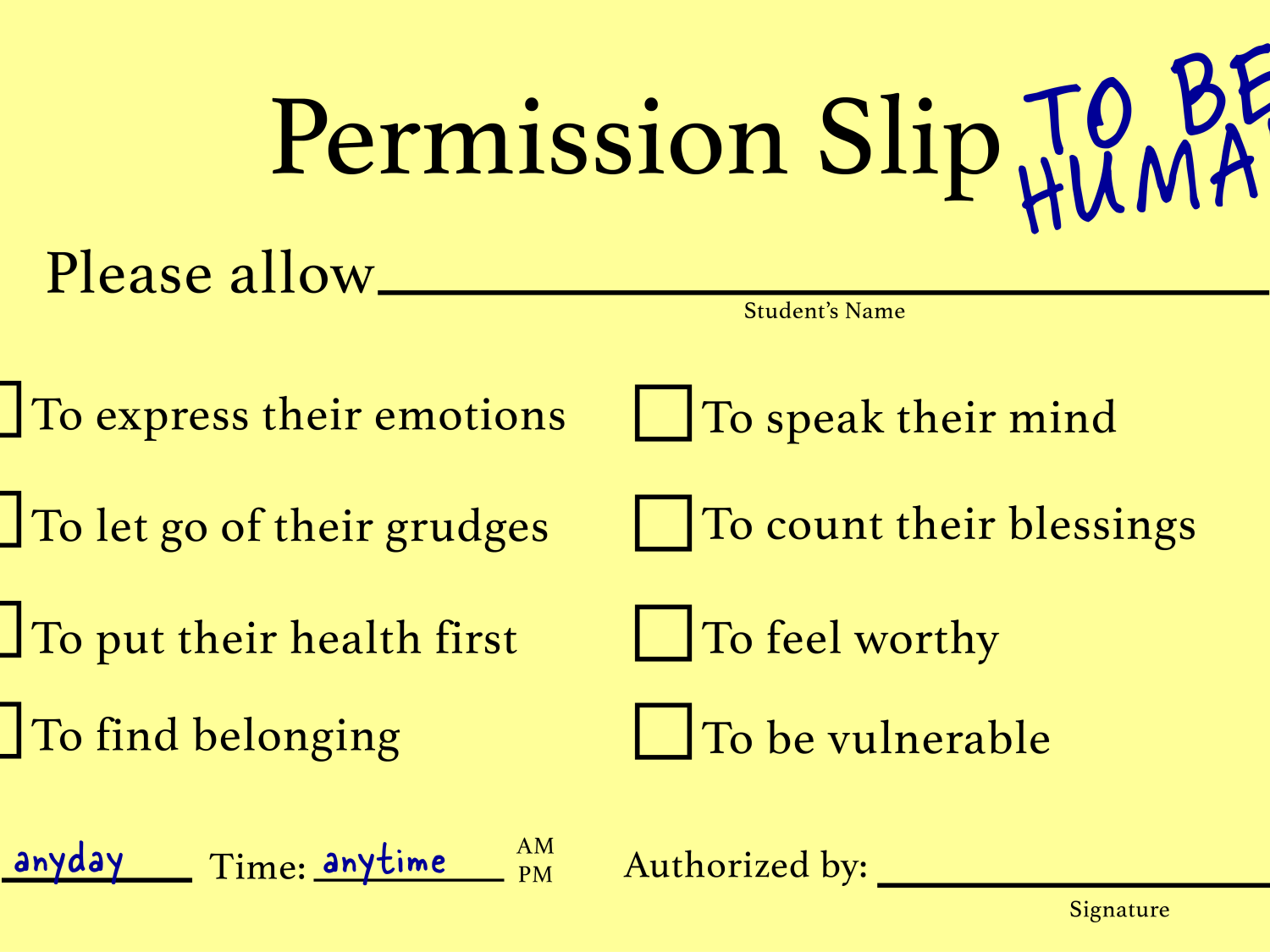 Permission slip to be human, with checkboxes to check these items permission to express emotions let go of grudges put their health first to find belonging to speak their mind to count their blessings to feel worthy to be vulnerable