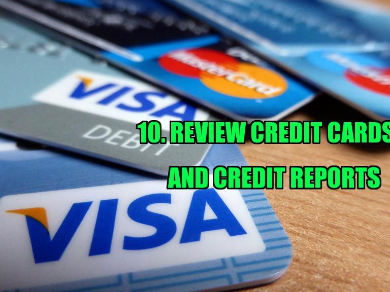 10. Review credit cards and credit reports